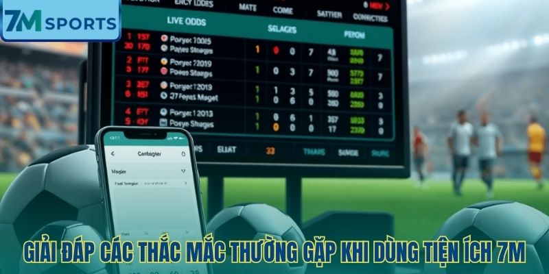 Giải đáp thắc mắc của người dùng khi trải nghiệm các dịch vụ tại 7M