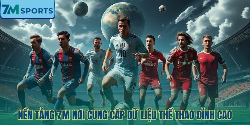 Các tính năng công nghệ vượt trội của nền tảng 7M Sport